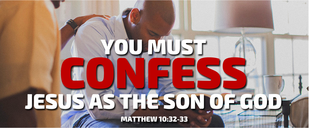 confess that Jesus is the son of God